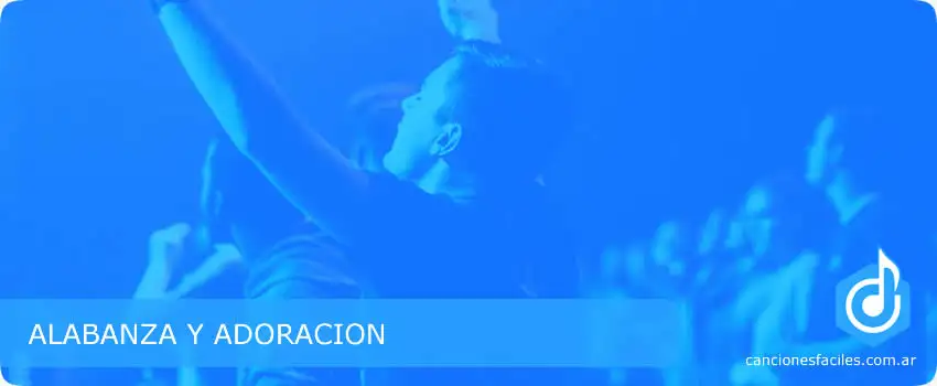 Alabanza-y-Adoracion - Canciones Cristianas con acordes fáciles