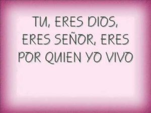 Tu eres Dios